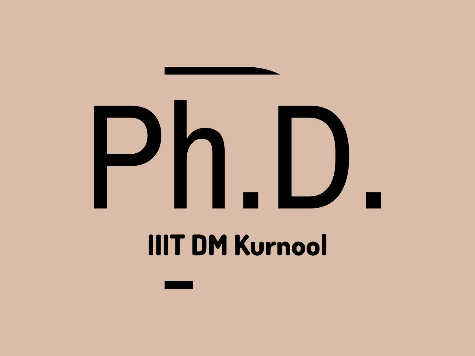 Ph.D. Admission: Indian Institute of Information Technology Design and Manufacturing Kurnool for July 2023
