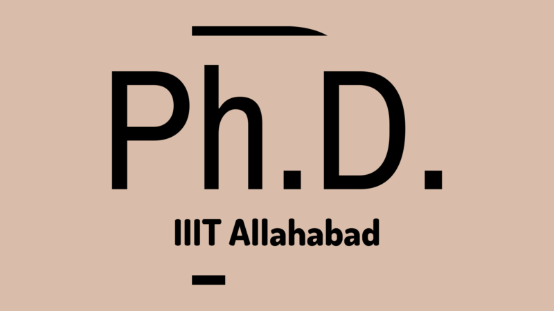 Ph.D. Admission: Indian Institute of Information Technology Allahabad for July 2023