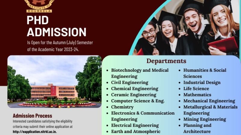Ph.D. Admission: National Institute of Technology Rourkela for July 2023, Application of Deadline: July 07, 2023